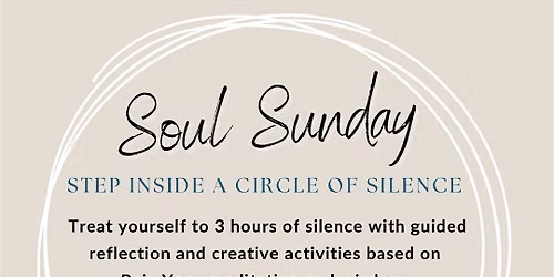 Soul Sunday Silence Retreat
