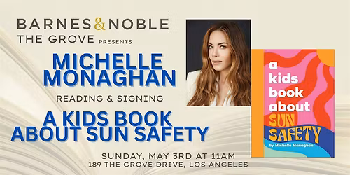 Michelle Monaghan reads A KIDS BOOK ABOUT SUN SAFETY at B&N The Grove