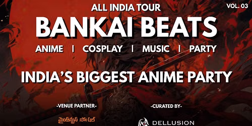 Bankai Beats: Hyderabad
