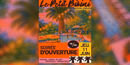 Soir\u00e9e d\u2019ouverture 2026 - Le Petit Bikini