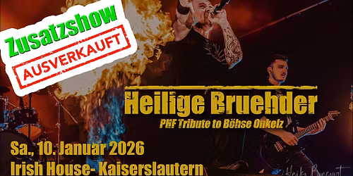 Heilige Bruehder - Irish House Kaiserslautern +++ Zusatzshow ausverkauft +++
