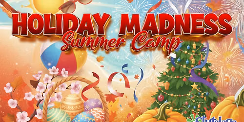 Holiday Madness Summer Camp - CLARENCE CENTER