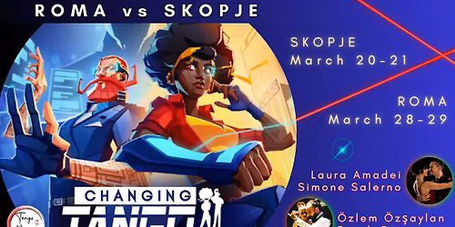 CHANGING TANGO - SKOPJE vs ROME