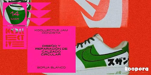 DONOSTIA WORKSHOP JAM: DISE\u00d1O Y REPARACI\u00d3N DE CALZADO CIRCULAR