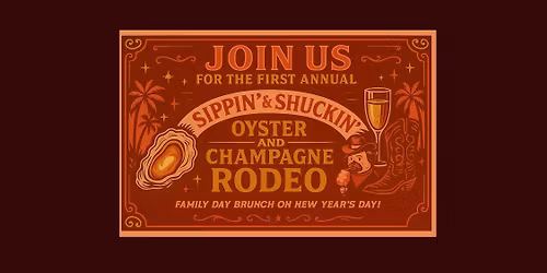 DAY 2 of THE SIPPIN' & SHUCKIN' OYSTER AND CHAMPAGNE RODEO - FREE FAMILY DAY BRUNCH