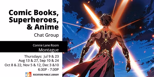 Comic Books, Superheroes, & Anime\u2013Chat Group (Jul-Dec)