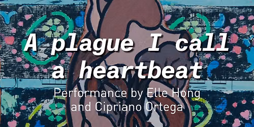 A plague I call a heartbeat Performance