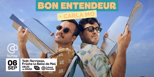 Bon Entendeur (Dj Set) + Carla Mo @ Toit-Terrasse, Marseille