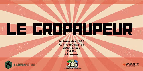 [Magic] Le GROPAUPEUR - Calais (62100)