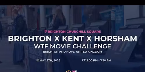 WTF : BRIGHTON X KENT X HORSHAM Collaboration 