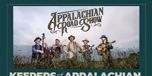 Keepers of Appalachian Music Traditions Concert