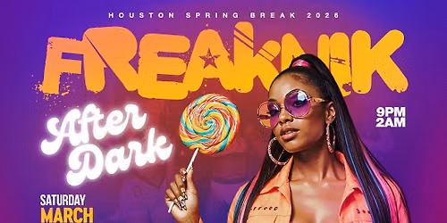 Houston Spring Break 2027 FREAKNIK AFTER DARK 