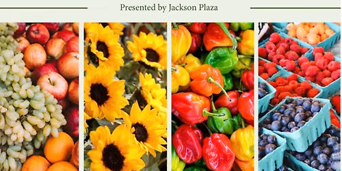 Jackson Plaza Summer Farmers\u2019 Market