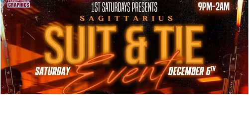 TORCH FIRST SATURDAYS PRESENTS THE SAGITTARIUS SUIT AND TIE PARTY