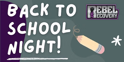 Back to School Night @ Rebel Recovery WPB