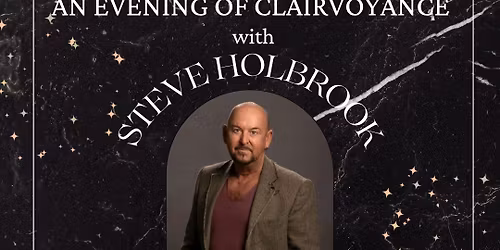 An Evening of Clairvoyance with Steve Holbrook