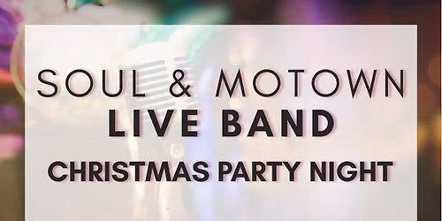 Soul & Motown Christmas Party Night - Detours