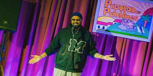 Pupusas and Punchlines | Latin Food | Comedy | Sep 25 | Early Show