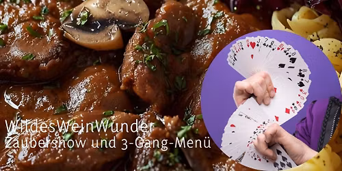 WildesWeinWunder - Zaubershow mit 3-Gang-Men\u00fc