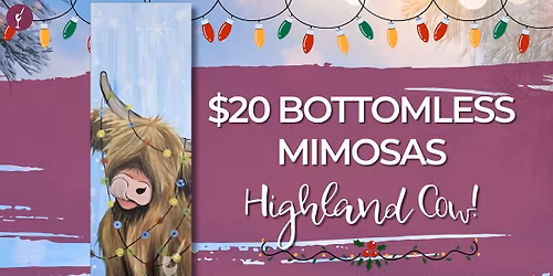 $20 Bottomless Mimosas- Highland Cow!