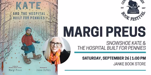 Margi Preus: Snowshoe Kate & the Hospital Built for Pennies