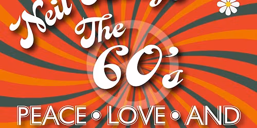 Neil Bergs The 60s at Oxford Performing Arts Center