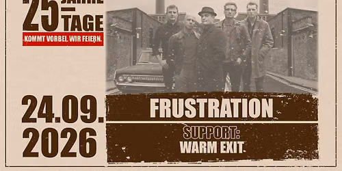 FRUSTRATION x WARM EXIT 