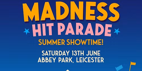 The Park Series presents MADNESS