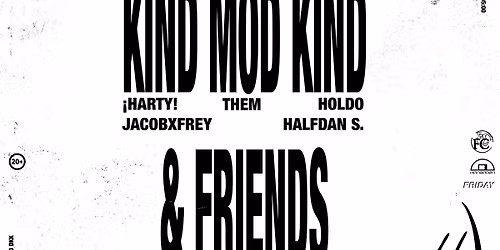 'Kind mod Kind & Friends - Supported by FINE CHAOS + Hangaren'