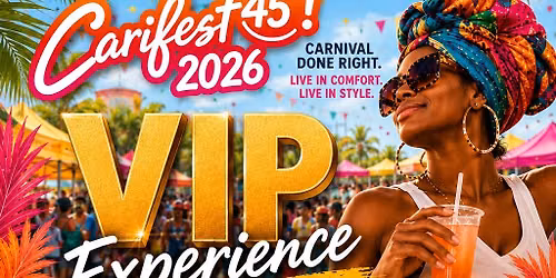 Carifest Presents: The VIP Experience! 