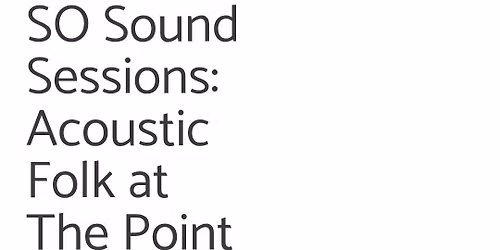SO Sound Session at The Point, Eastleigh