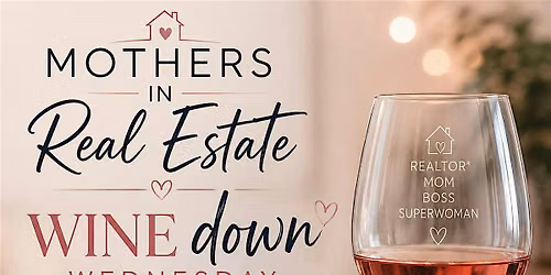 Mothers Wine Down Wednesday - Women in Real Estate | Orlando