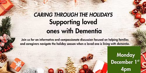 Caring Through The Holidays- Supporting Loved ones with Dementia