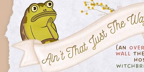 Ain't That Just the Way - an Over the Garden Wall Market