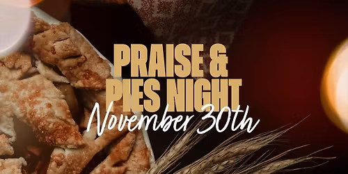 Praise and Pie Night