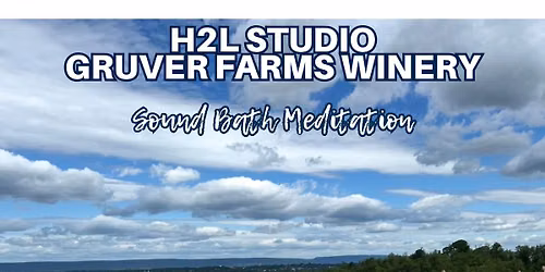 Sound Bath Meditation in the Vineyard at Gruver Farms \ud83c\udf77