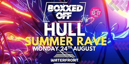 BOXXED OFF HULL SUMMER RAVE \ud83d\udd25\ud83d\udd25\ud83d\udd25