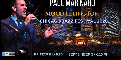 Paul Marinaro's Mood Ellington: 2026 Chicago Jazz Festival