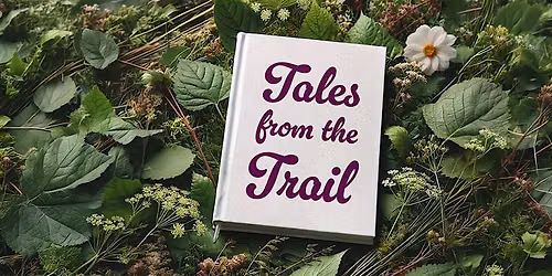 Tales from the Trail