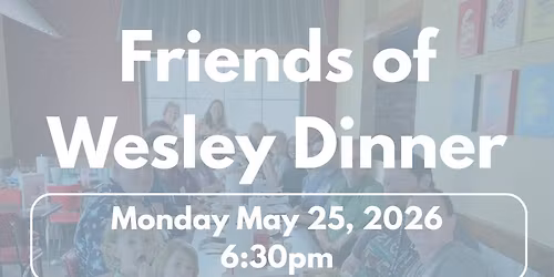 Friends of Wesley Dinner