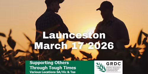 Launceston - GRDC Supporting Others Through Tough Times