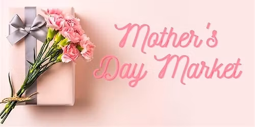 Mother\u2019s Day Market
