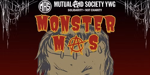 Mutual Aid Society and Public Domain Present: MONSTER MAS
