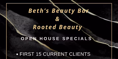Open House at Beth\u2019s Beauty Bar & Rooted Beauty 