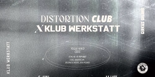 DISTORTION CLUB X KLUB WERKSTATT