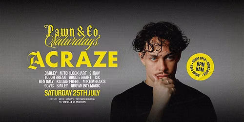 Pawn Saturdays | ACRAZE [US] | 25.07