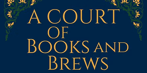 A Court of Books and Brews | Adult Book Fair and Costume Contest