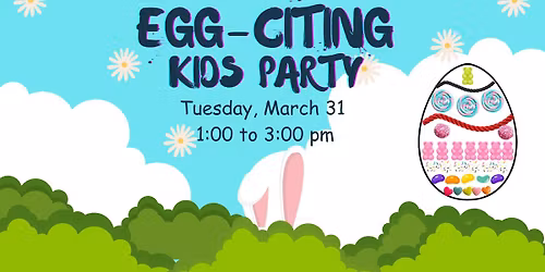 EGG-CITING KIDS PARTY