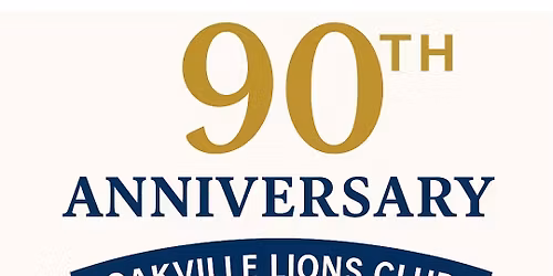 Lions Club of Oakville 90th Anniversary Gala Dinner