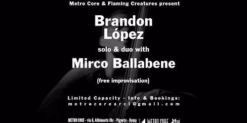 Brandon L\u00f3pez solo & duo with Mirco Ballabene
